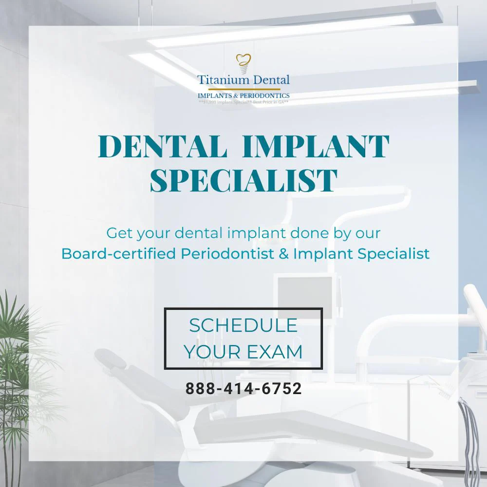 TITANIUM DENTAL Implants & Periodontics **$1,999 Implant Special** Best Price in GA! 4