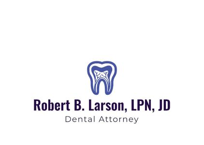 Robert B Larson, LPN, JD - Dental Attorney