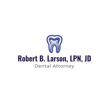 Robert B Larson, LPN, JD - Dental Attorney