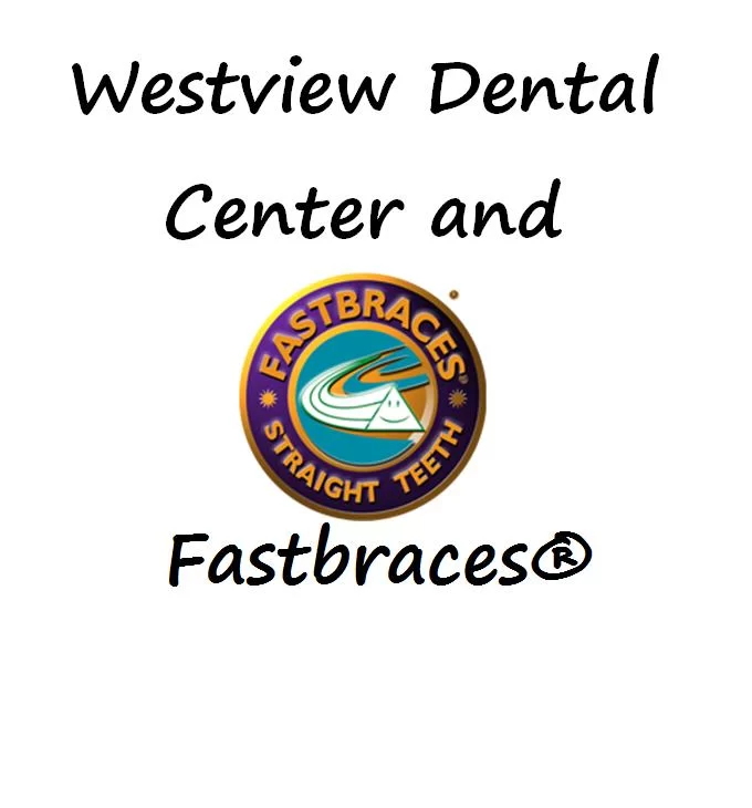 Westview Dental Center and Fastbraces® 4