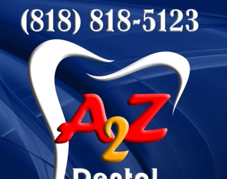 A2Z Dental Group - Chatsworth Dentist