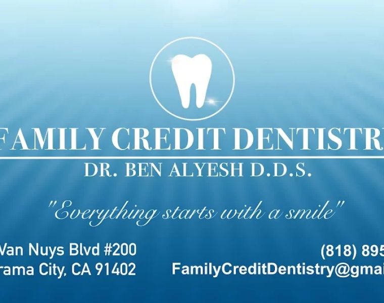 Family Credit Dentistry, Dr. Ben Alyesh - Dentist in Panorama City